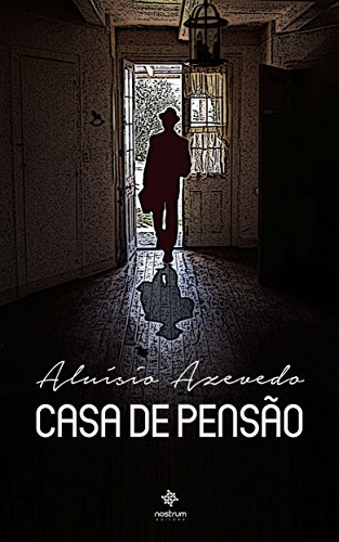 Livro PDF Casa de Pensão – Clássicos de Aluísio Azevedo