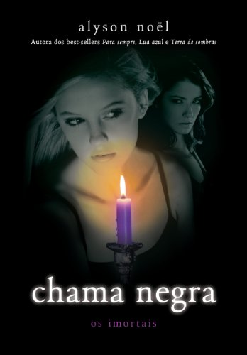 Livro PDF Chama negra (Os imortais Livro 4)