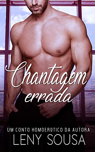 Livro PDF Chantagem Errada #ContoHomoerótico