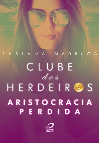 Livro PDF Clube dos herdeiros: aristocracia perdida