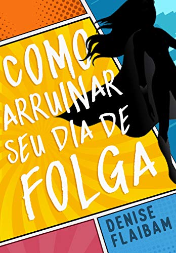 Livro PDF Como arruinar seu dia de folga