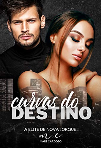 Livro PDF Curvas do Destino (Elite de Nova Iorque Livro 1)