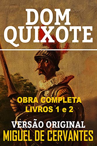 Livro PDF DOM QUIXOTE: Versão Original Contendo o Livro 1 e 2