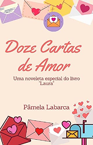 Livro PDF Doze Cartas de Amor : Uma noveleta especial do livro “Laura”