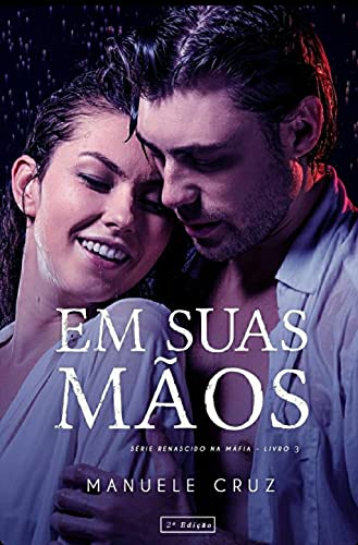 Livro PDF Em suas mãos – Renascido na máfia (Livro 3)