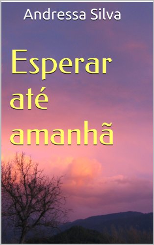 Livro PDF Esperar até amanhã