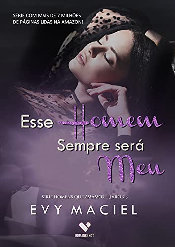 Livro PDF Esse Homem Sempre Será Meu: (Homens Que Amamos Livro 2.5)