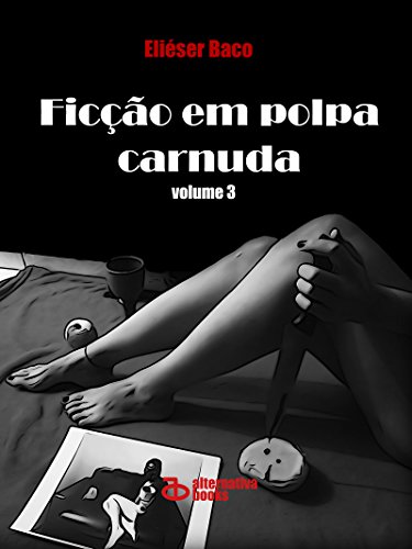 Livro PDF Ficção em Polpa Carnuda : volume 3