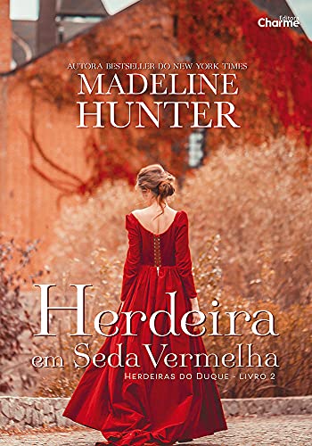 Livro PDF Herdeira Em Seda Vermelha (Herdeiras do Duque Livro 2)