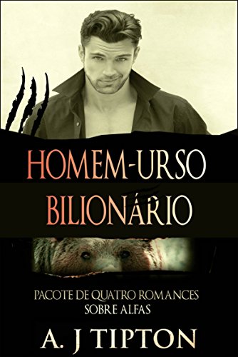 Livro PDF Homem-urso Bilionário: Pacote de Quatro Romances Sobre Alfas