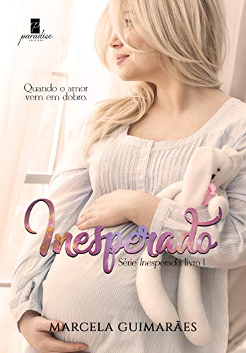 Livro PDF Inesperado: Quando o amor vem em dobro – Edição especial