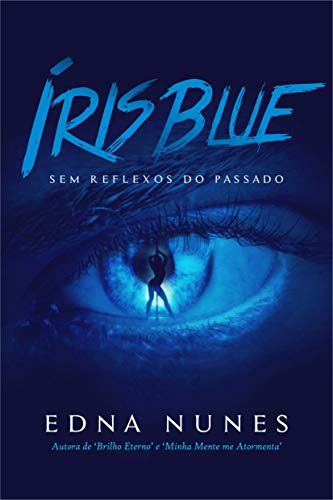 Livro PDF Íris Blue: Sem Reflexos do Passado