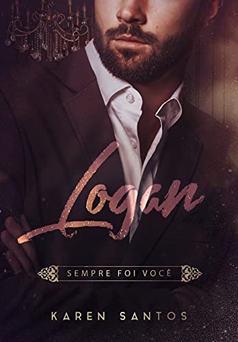 Livro PDF Logan: Sempre foi Você (Os Irmãos Hunt Livro 3)