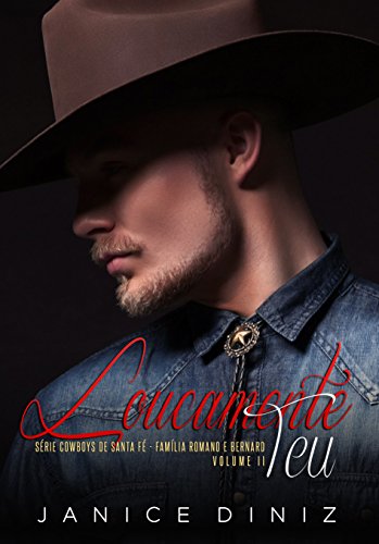 Livro PDF Loucamente Teu (Série Cowboys de Santa Fé Livro 2)