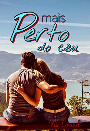 Livro PDF Mais perto do Céu (Loucas por Romance Livro 2)