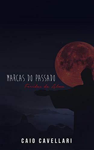 Livro PDF Marcas do Passado: Feridas da Alma