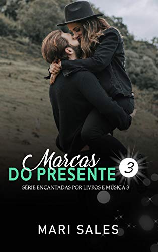 Livro PDF Marcas do Presente (Encantadas: Terceira Temporada Livro 3)