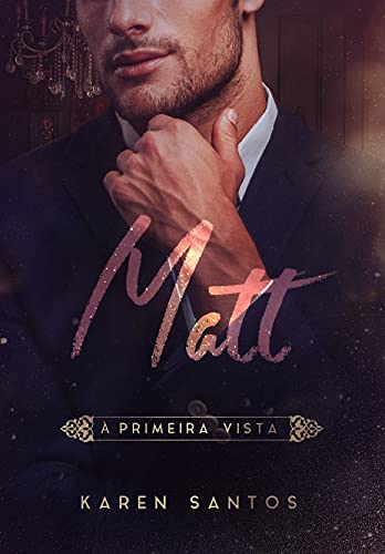 Livro PDF Matt: Á Primeira Vista (Os Irmãos Hunt Livro 1)