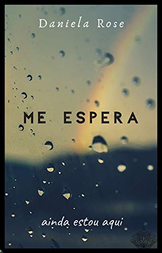 Livro PDF: Me espera: Ainda estou aqui (Eu Conto Um Canto.)