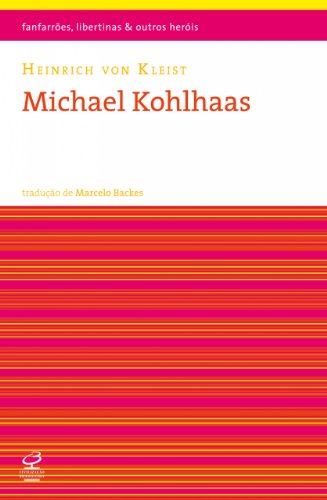 Capa do livro: Michael Kohlhaas (Fanfarrões, libertinas e outros heróis) - Ler Online pdf