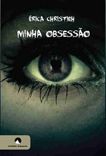 Capa do livro: Minha obsessão: Trilogia Minha Obsessão (Livro Livro 1) - Ler Online pdf