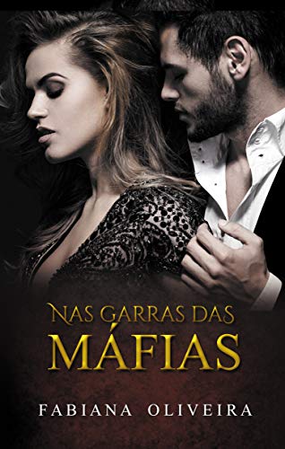 Livro PDF: Nas Garras Das Máfias (Mafiosos Livro 1)