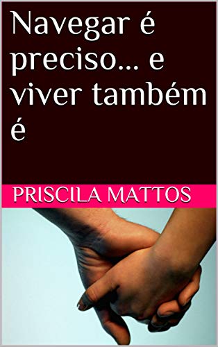 Livro PDF: Navegar é preciso… e viver também é