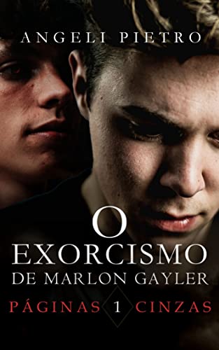 Capa do livro: O Exorcismo de Marlon Gayler [Livro UM]: Páginas Cinzas - Ler Online pdf