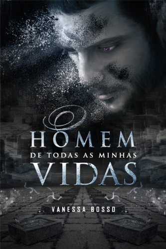 Livro PDF O Homem de Todas as Minhas Vidas