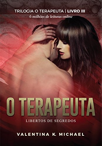 Livro PDF O terapeuta: Libertos de Segredos (Trilogia O TERAPEUTA Livro 3)