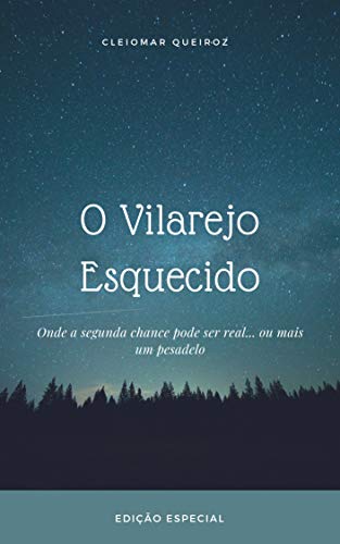 Livro PDF O Vilarejo Esquecido: Onde a segunda chance pode ser real… ou mais um pesadelo.