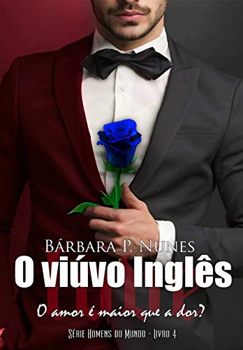 Livro PDF O viúvo inglês (Os homens do mundo Livro 4)