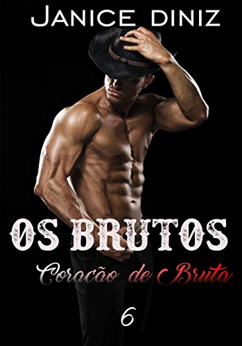 Livro PDF Os Brutos: Coração de Bruta – Episódio 6