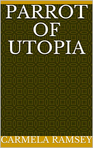 Capa do livro: Parrot Of Utopia - Ler Online pdf