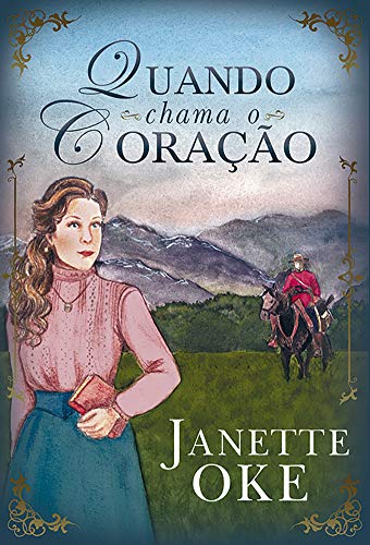 Livro PDF Quando chama o coração (Oeste Canadense Livro 1)