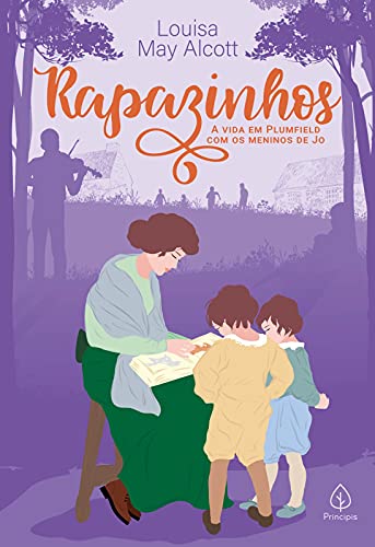 Livro PDF Rapazinhos: a vida em Plumfield com os meninos de Jo (Clássicos da literatura mundial)