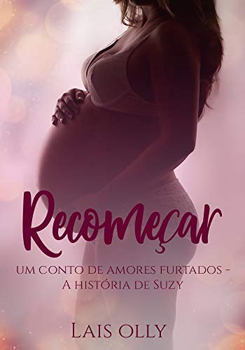 Livro PDF Recomeçar – Spin-Off de Amores Furtados