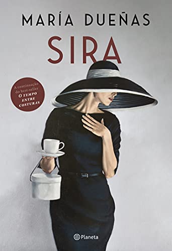 Livro PDF: Sira: A volta de Sira, a protagonista inesquecível de O tempo entre costuras, sucesso internacional de María Dueñas