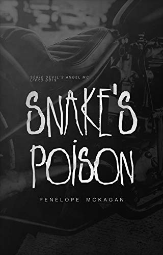 Livro PDF: Snake’s Poison (Devil’s Angel MC Livro 2)