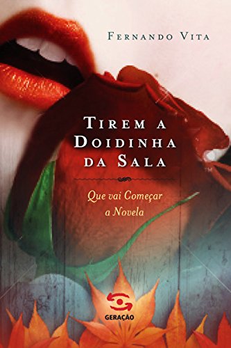 Livro PDF Tirem a doidinha da sala que vai começar a novela