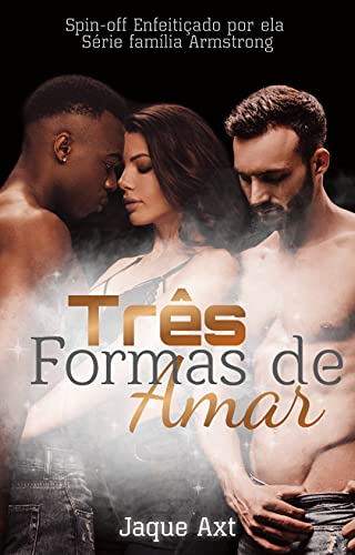 Pdf TrÊs Formas De Amar Spin Off Serie Família Armstrong Saraiva Conteúdo