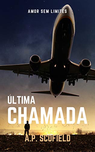 Livro PDF: Última Chamada (Amor sem limites Livro 3)