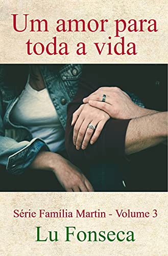 Livro PDF Um amor para toda a vida (Família Martin Livro 3)