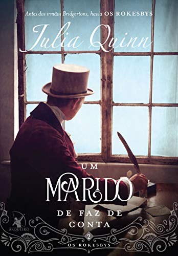 Capa do livro: Um marido de faz de conta: A origem dos Bridgertons (Os Rokesbys Livro 2) - Ler Online pdf