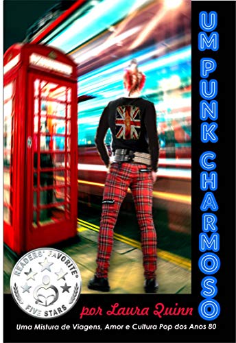 Capa do livro: Um Punk Charmoso: Uma Mistura de Viagens, Amor e Cultura Pop dos Anos 80 - Ler Online pdf