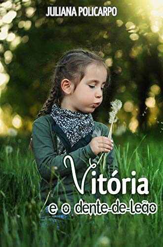 Capa do livro: Vitória e o dente-de-leão - Ler Online pdf