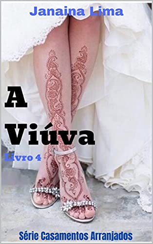 Livro PDF A Viúva: 4 livro da Série casamentos Arranjados