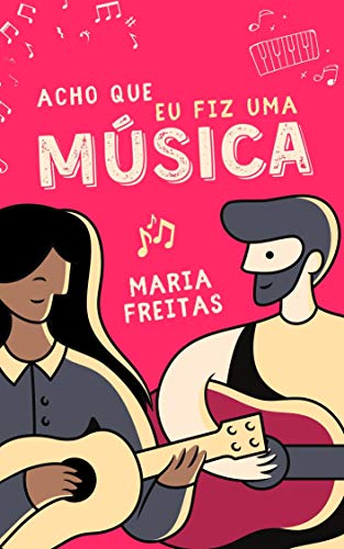 Livro PDF Acho que eu fiz uma música (Clichês em rosa, roxo e azul Livro 10)