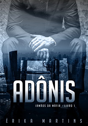 Livro PDF Adônis (Irmãos da Máfia Livro 1)