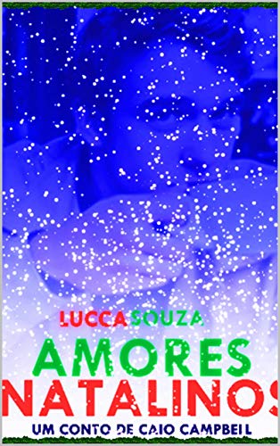 Livro PDF Amores Natalinos : Um conto de Caio Campbell